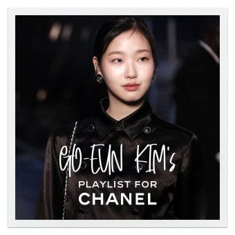 GO EUN KIM'S PLAYLIST FOR CHANEL